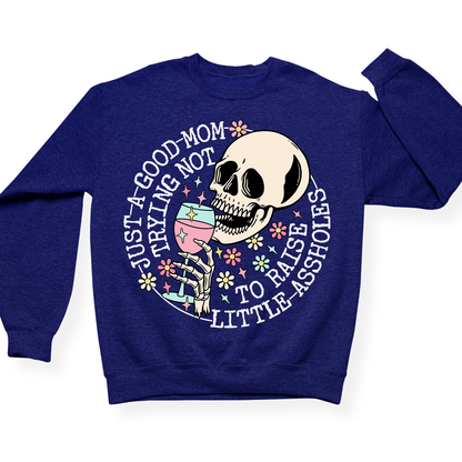 Just A Mom Trying Not To Raise Assholes Crewneck