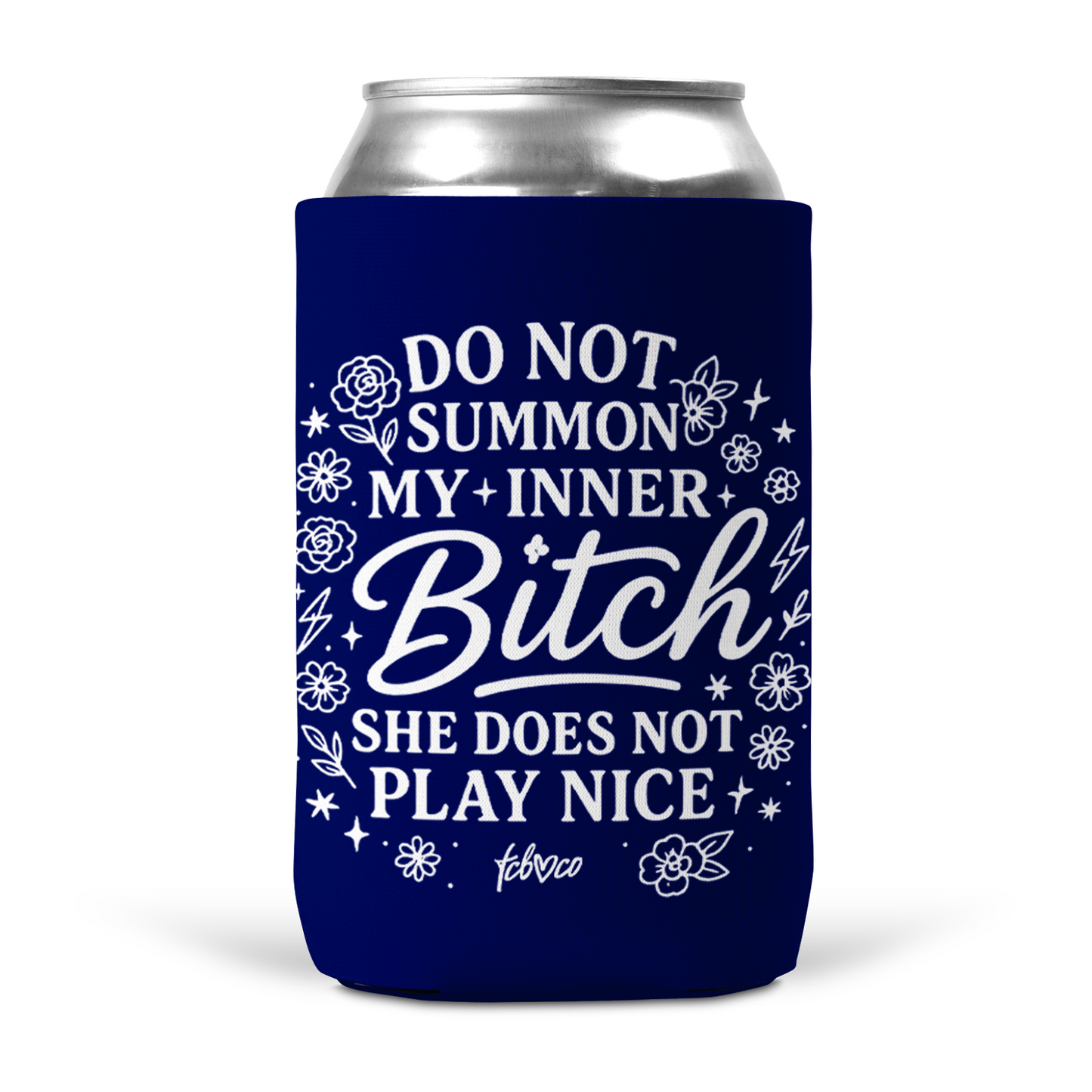 Do Not Summon My Inner Bitch Koozie