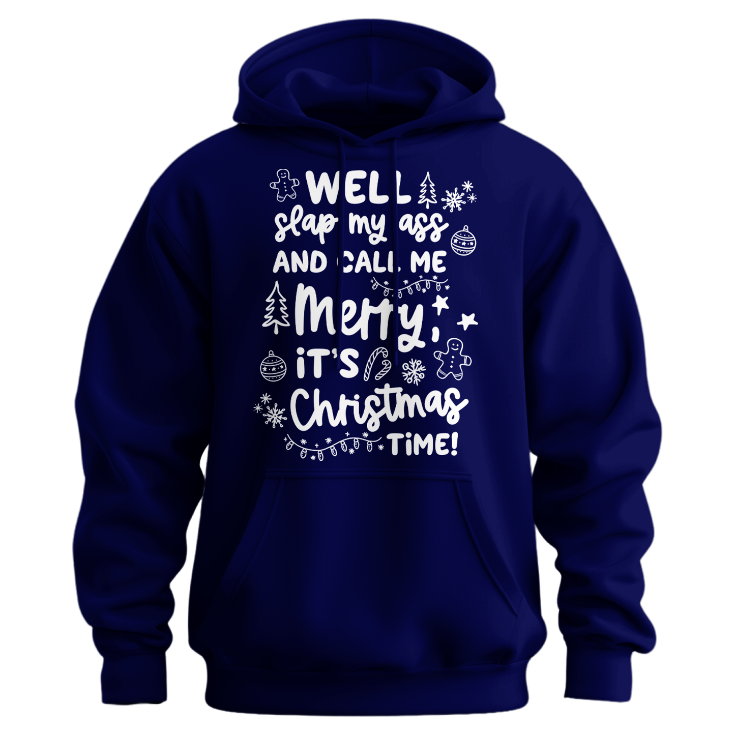 Slap My Ass And Call Me Merry Hoodie