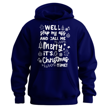 Slap My Ass And Call Me Merry Hoodie