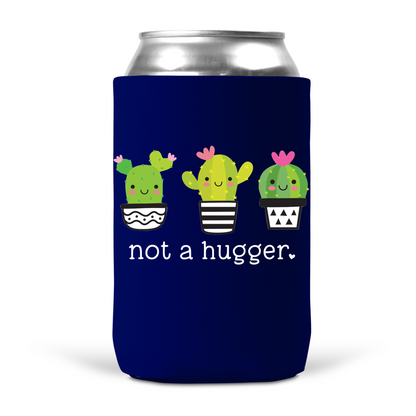 Not A Hugger Koozie