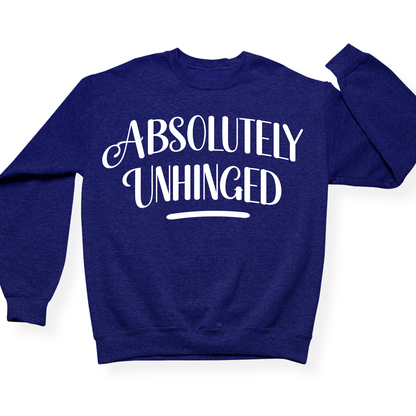 Absolutely Unhinged Crewneck (Official Lyndseydotw Merch)