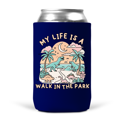 My Life Is A Walk In The Park Koozie
