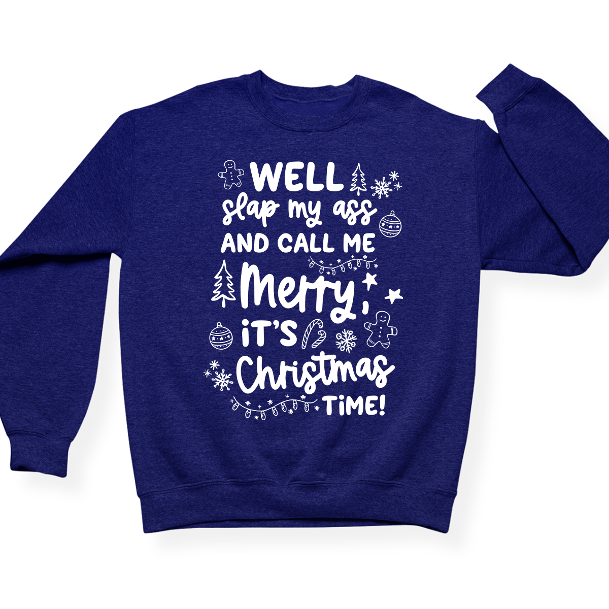 Slap My Ass And Call Me Merry Crewneck