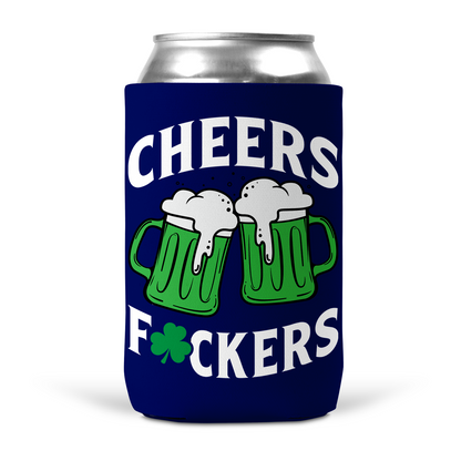Cheers Fuckers Koozie