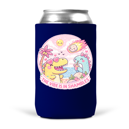 The Vibe Is In Shambles Koozie