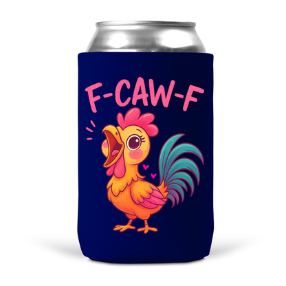 F-Caw-F Koozie