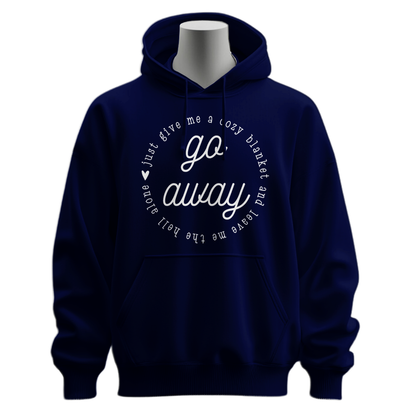 Go Away Hoodie