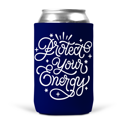 Protect Your Energy Koozie