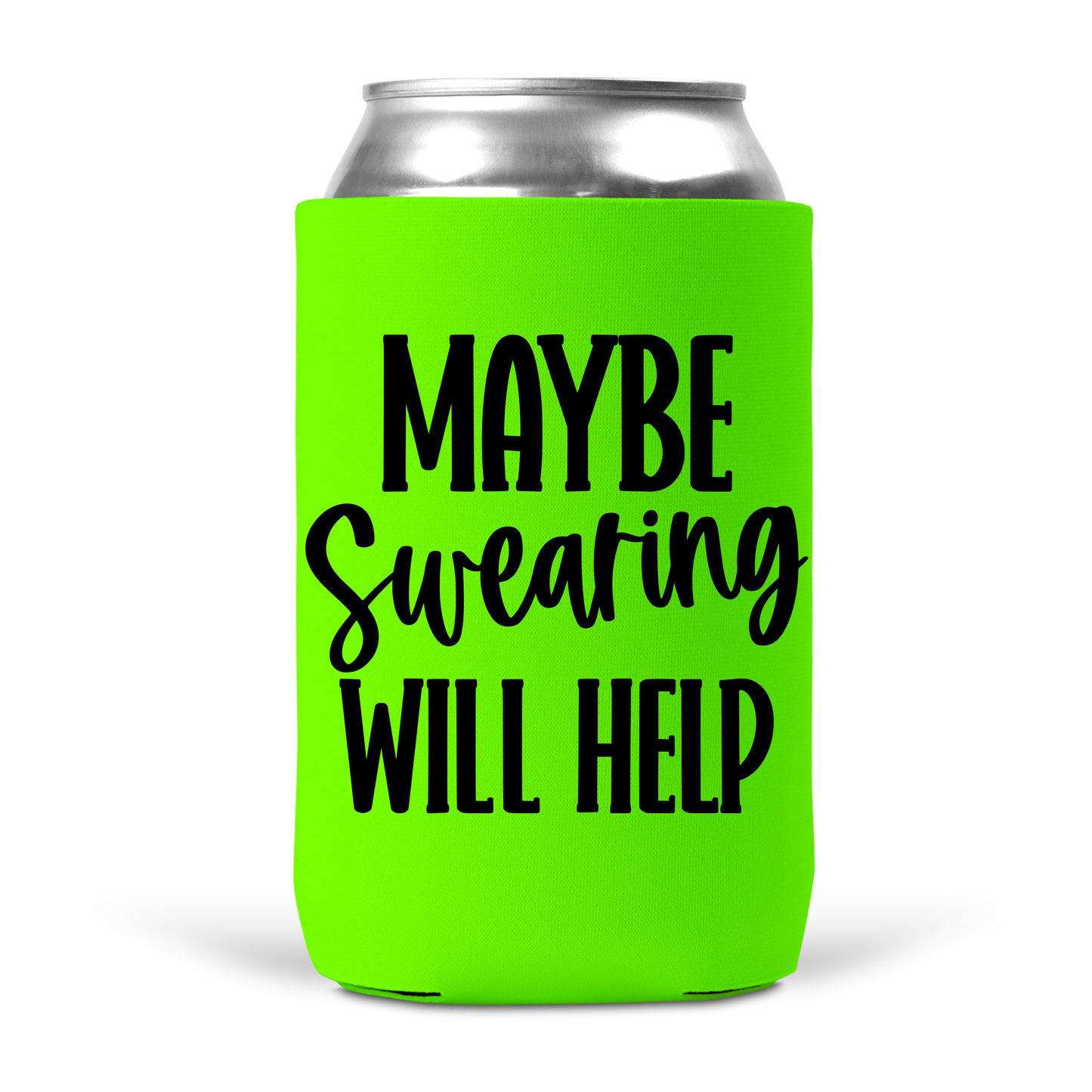 Maybe Swearing Will Help Koozie