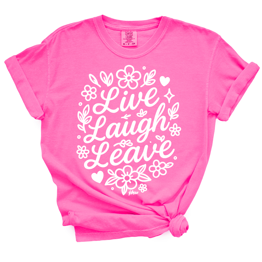 Live Laugh Leave TShirt