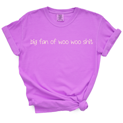 Big Fan Of Woo Woo Shit TShirt