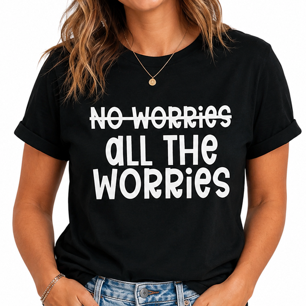 All The Worries TShirt