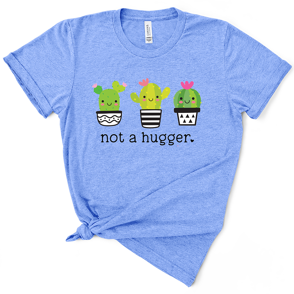 Not A Hugger TShirt