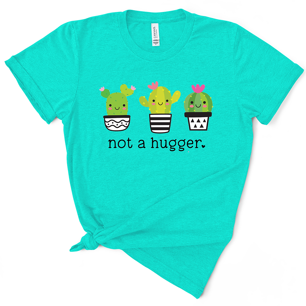 Not A Hugger TShirt