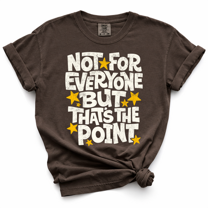 Not For Everyone TShirt