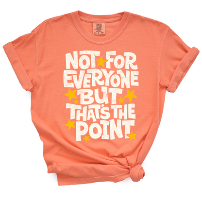 Not For Everyone TShirt