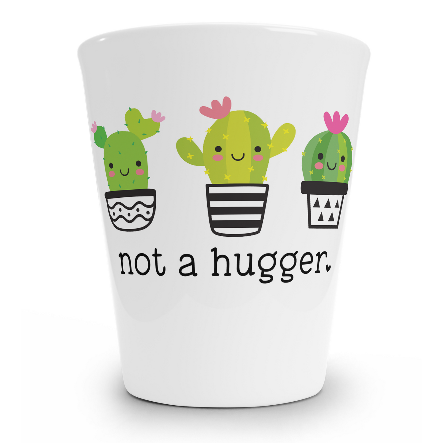 Not A Hugger Shot Glass