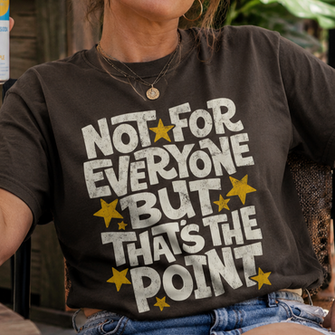 Not For Everyone TShirt