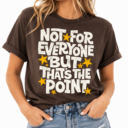 Not For Everyone TShirt