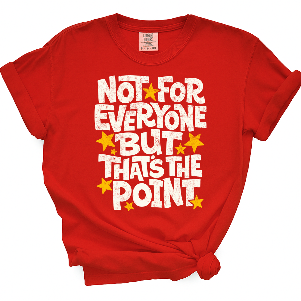 Not For Everyone TShirt