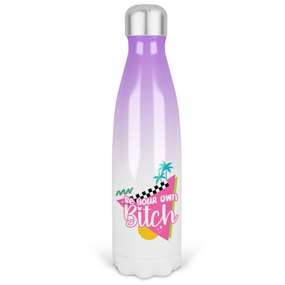 Be Your Own Bitch Ombre Water Bottle