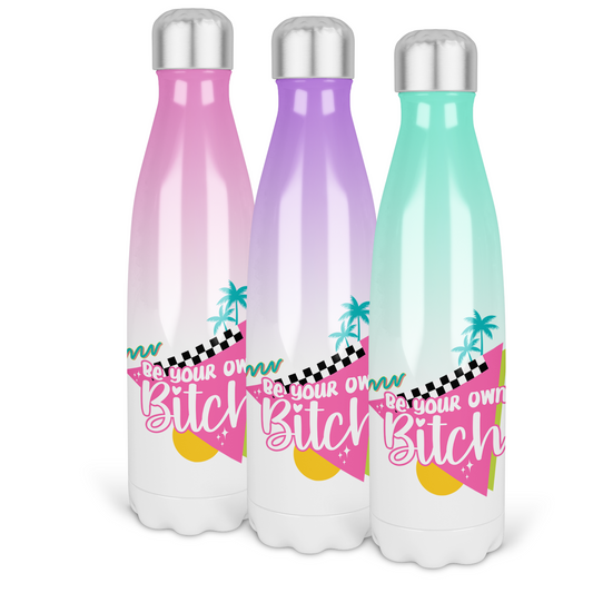 Be Your Own Bitch Ombre Waterbottle