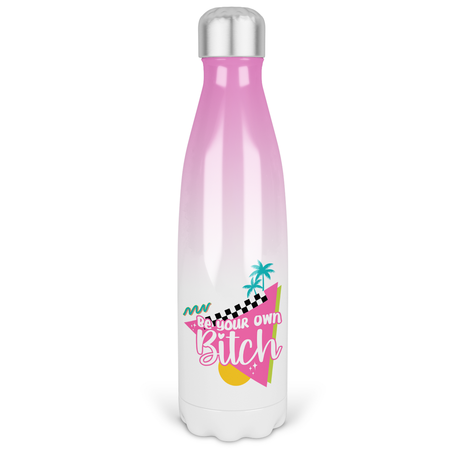 Be Your Own Bitch Ombre Water Bottle