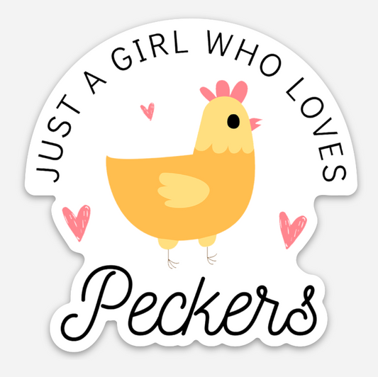 Just A Girl Who Loves Peckers Vinyl Sticker