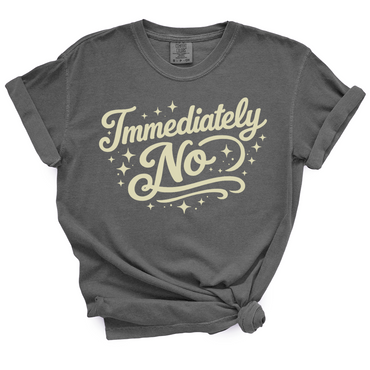 Immediately No TShirt