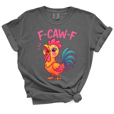 F-Caw-F TShirt