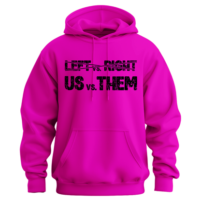 Us Vs. Them Hoodie