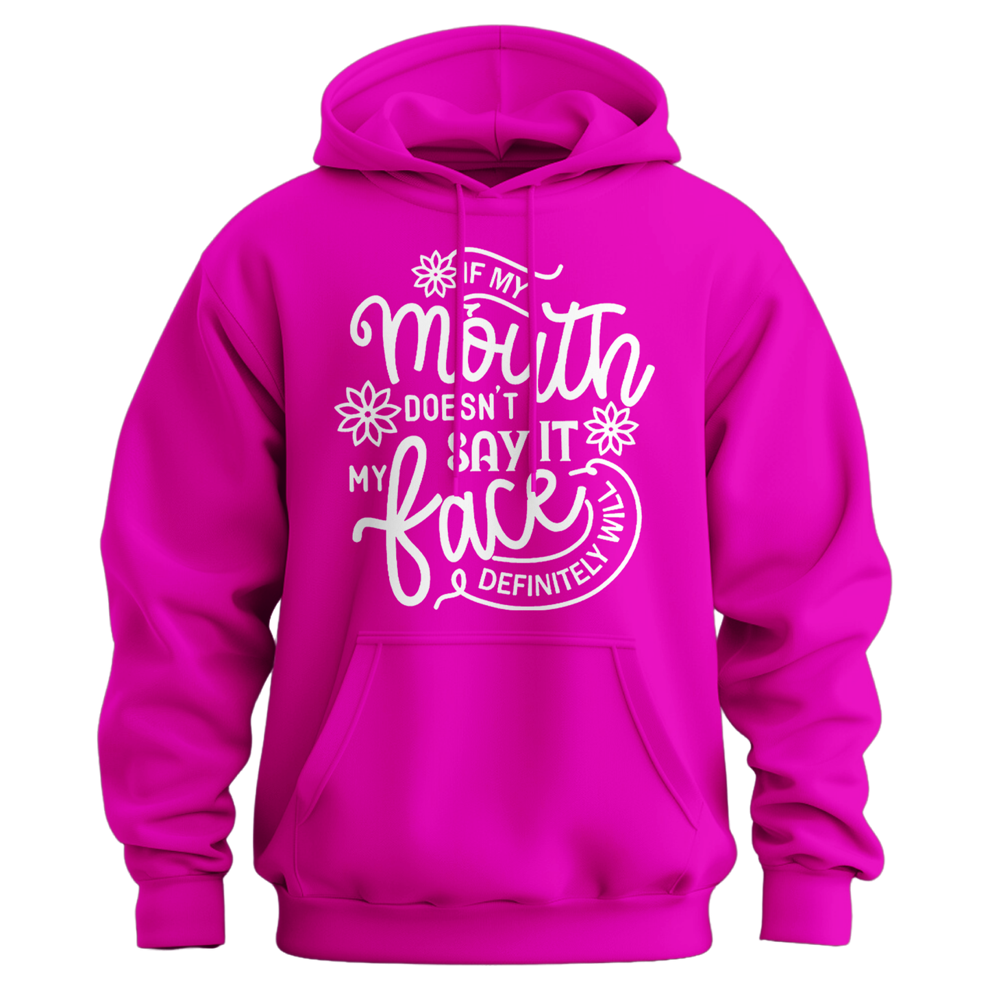 If My Mouth Doesn't Say It Hoodie