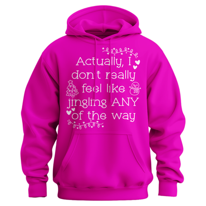 Don't Want To Jingle Hoodie