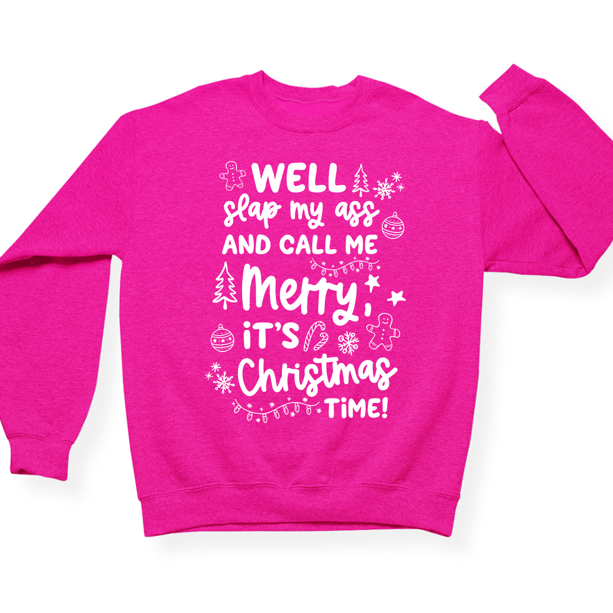 Slap My Ass And Call Me Merry Crewneck