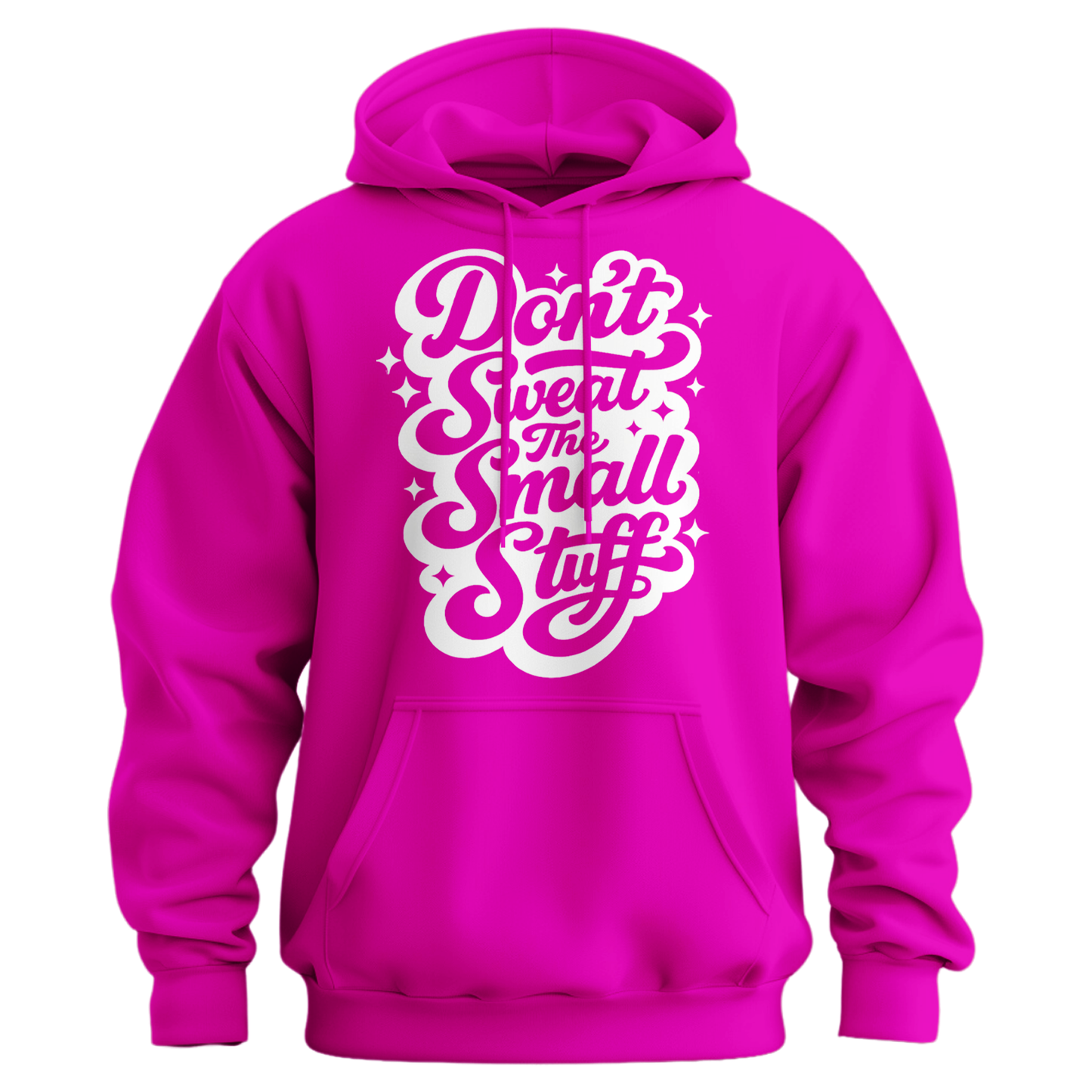 Don't Sweat The Small Stuff Hoodie