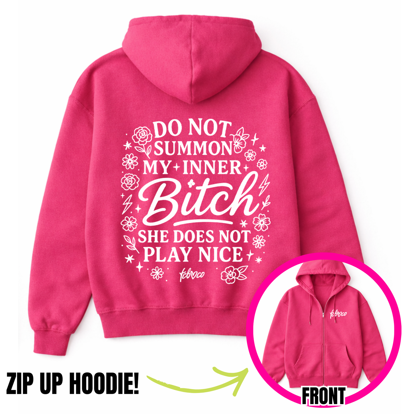 Do Not Summon My Inner Bitch Zip-Up Hoodie