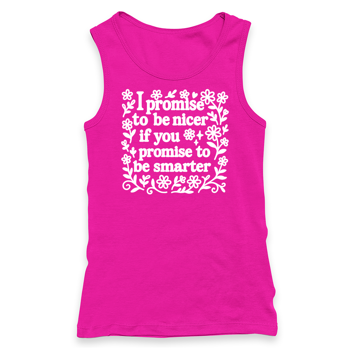 I Promise To Be Nicer Tank Top