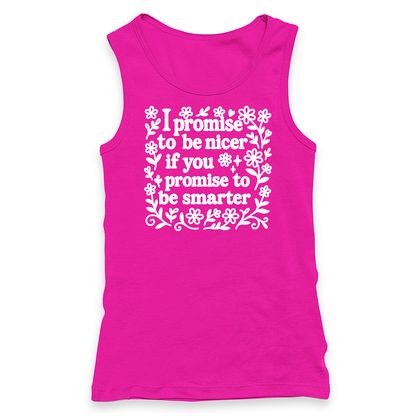 I Promise To Be Nicer Tank Top