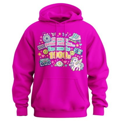 Please Be Patient With Me Hoodie