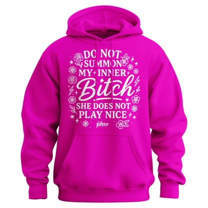 Do Not Summon My Inner Bitch Hoodie
