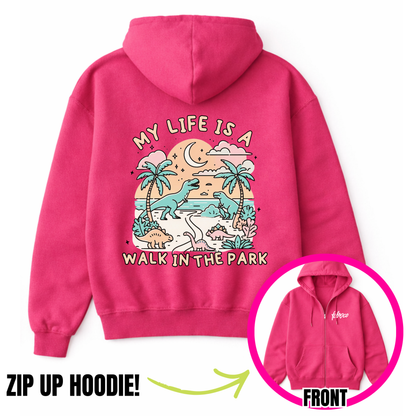 My Life Is A Walk In The Park Zip-Up Hoodie