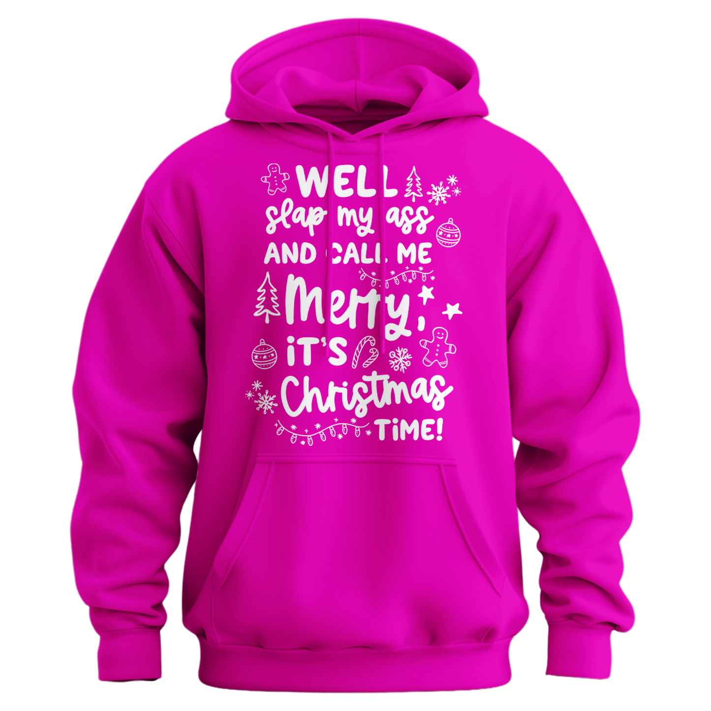 Slap My Ass And Call Me Merry Hoodie