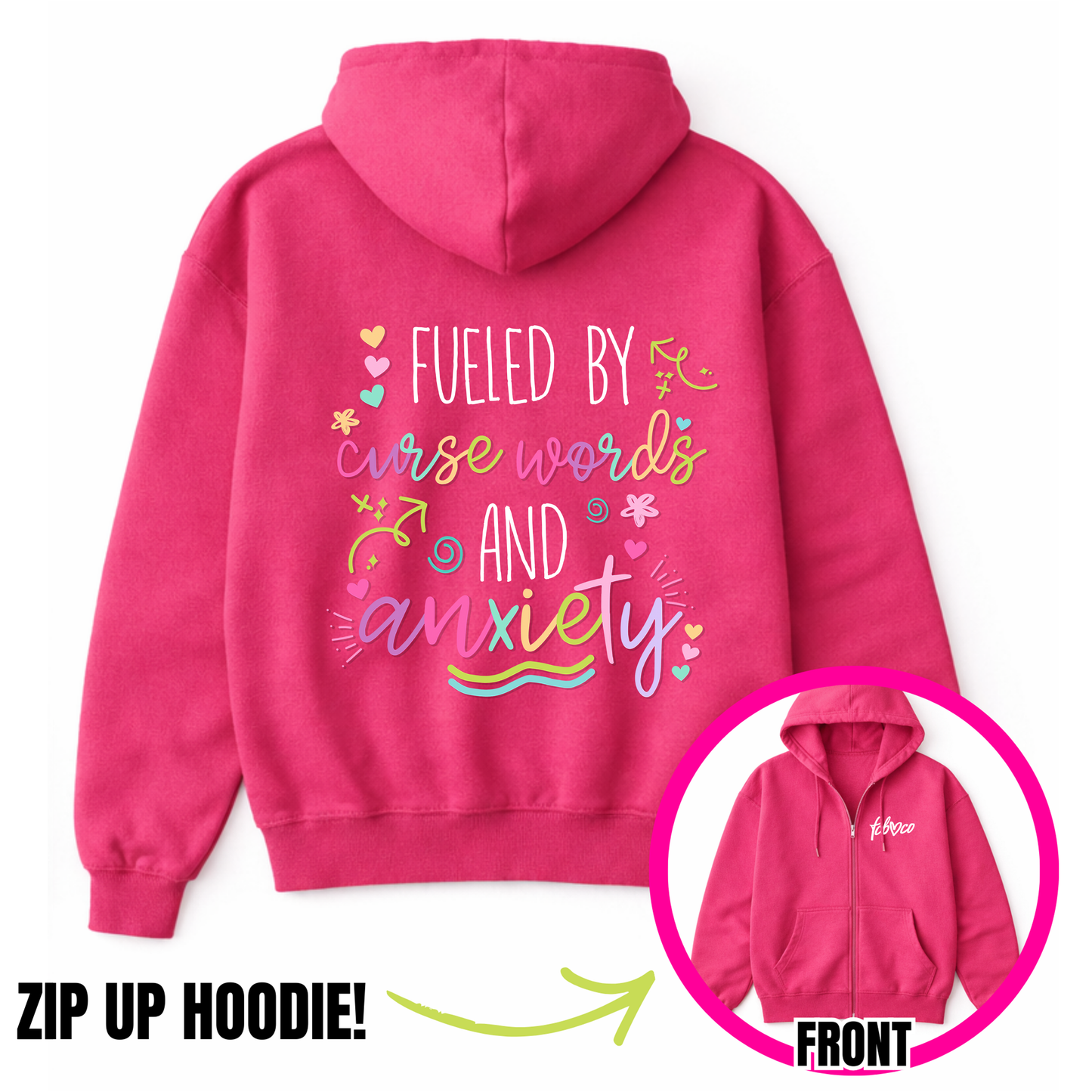 Fueled By Anxiety And Curse Words Zip-Up Hoodie