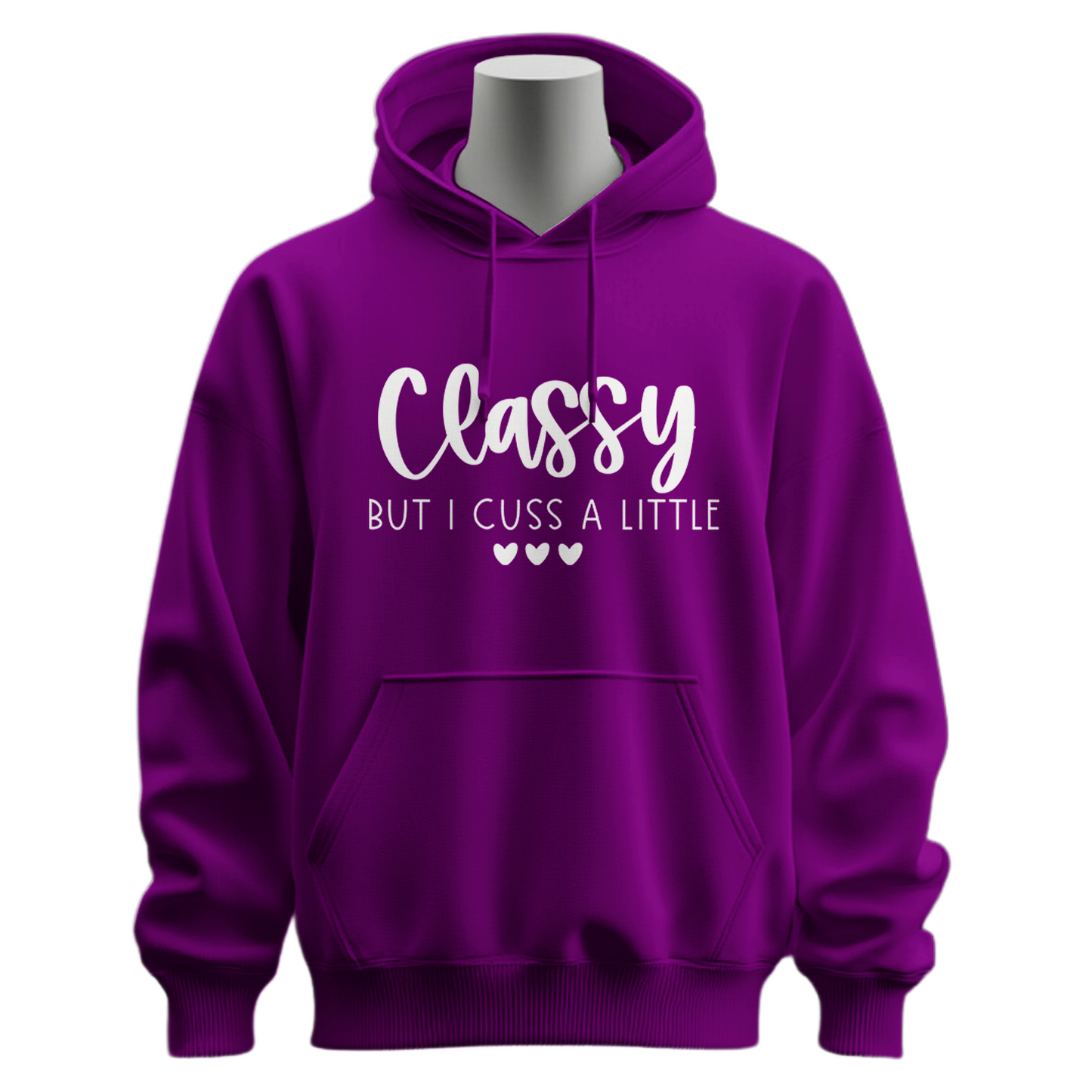 Classy But I Cuss A Little Hoodie