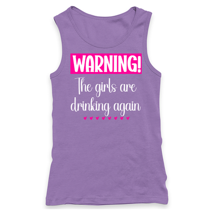 Warning The Girls Are Drinking Again Racerback Tank
