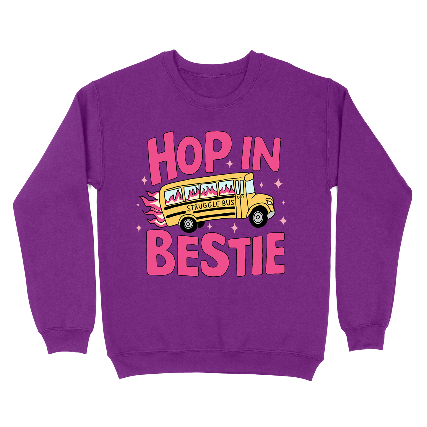 Hop In Bestie Struggle Bus Crewneck