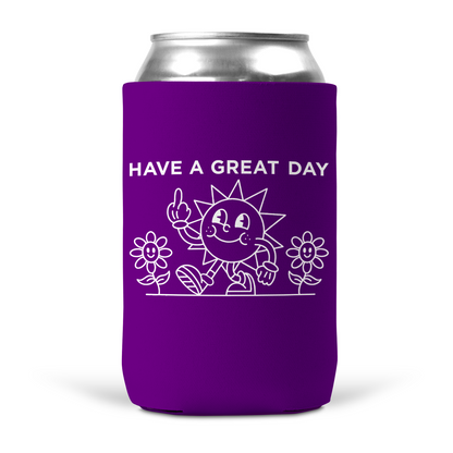 Have A Great Day Koozie