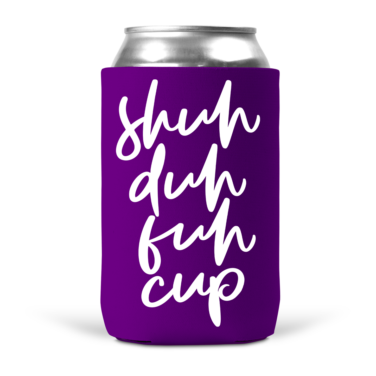 Shuh Duh Fuh Cup Koozie