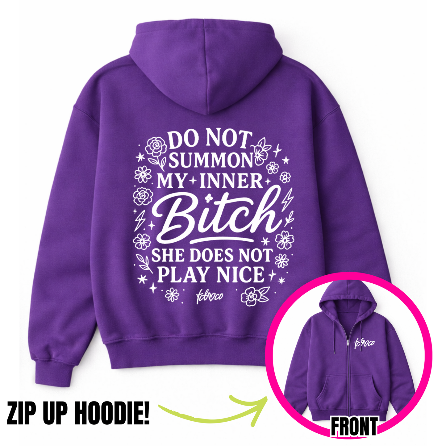 Do Not Summon My Inner Bitch Zip-Up Hoodie